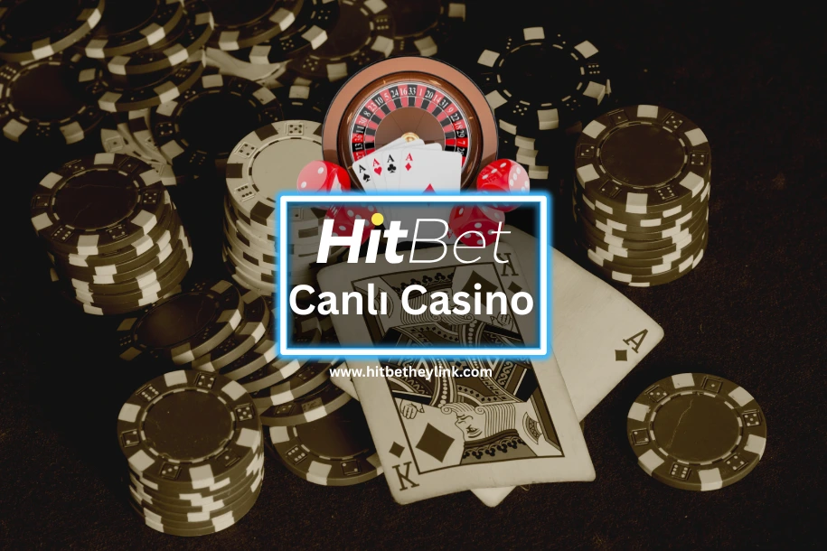 hitbet canlı casino oyunlarını keşfet